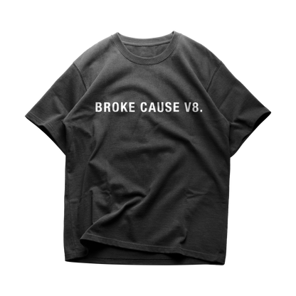 “Broke Cause V8” Black Tee