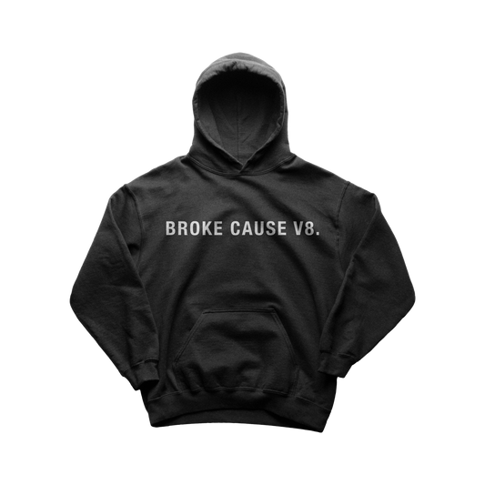 “Broke Cause V8” Black Hoodie